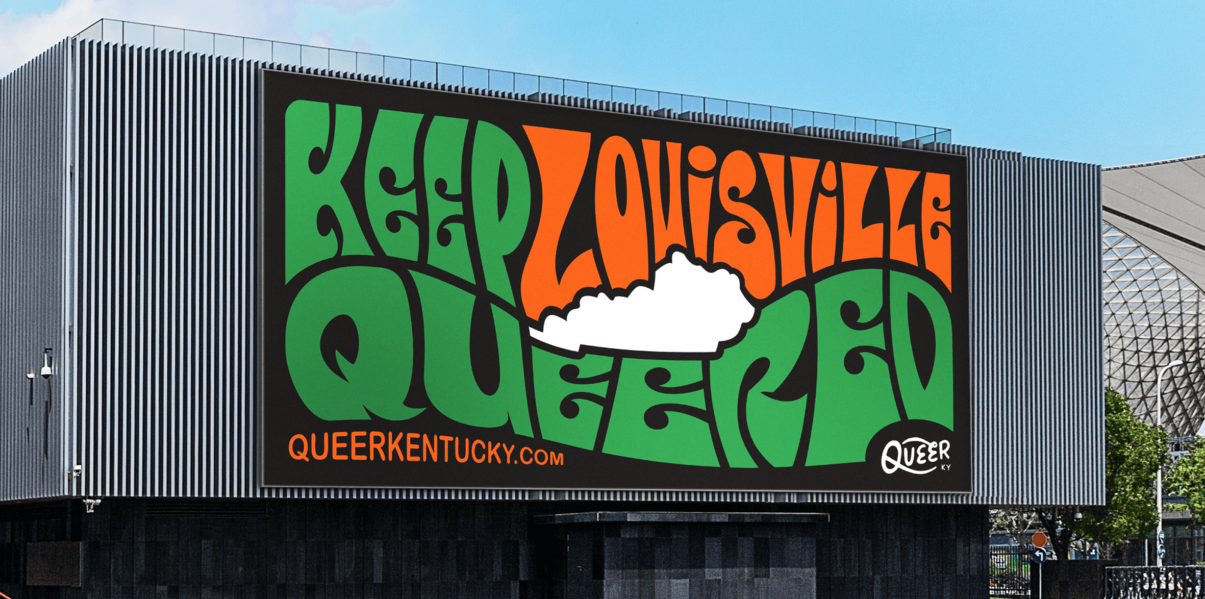 Outdoor board 'Keep Louisville queered.'